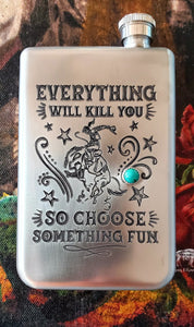 Everything Will Kill You Flask