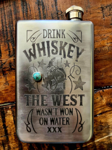 Drink Whiskey  The West wasn't Won on Water Flask