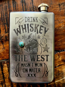 Drink Whiskey  The West wasn't Won on Water Flask
