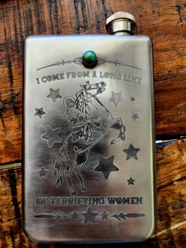 I Come from a long line of Terrifying Women Flask