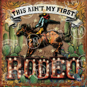 Ain't My First Rodeo Square Artwork