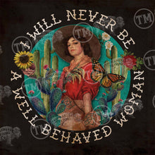 I Will Never Be a Well Behaved Woman - Circle Artwork