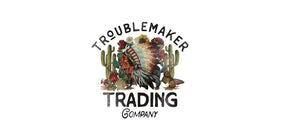 TroubleMaker Trading Company