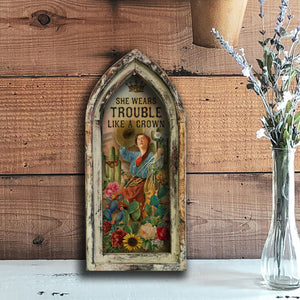 She Wears Trouble Like a Crown - 10" x 23" Arch Artwork