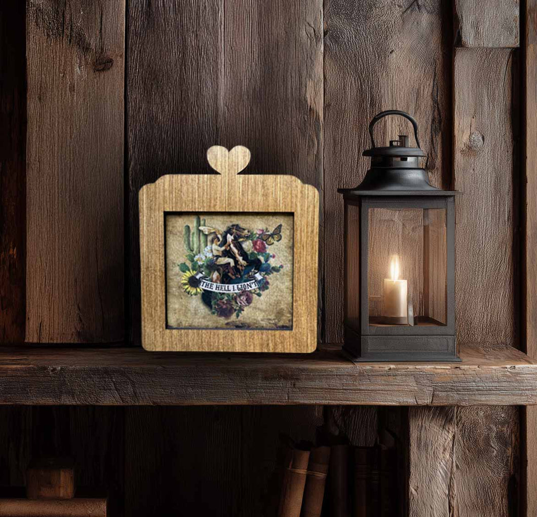 The Hell I won't Cowgirl - Mini Frame