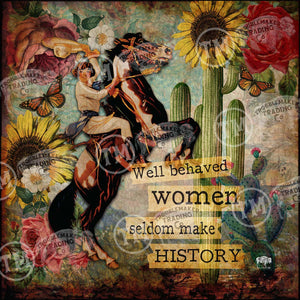 Well Behaved Women Seldom Make History (with Horse) Square Artwork