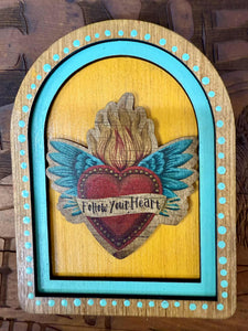 Follow Your Heart - 6x8 Stained Frame w/Yellow Background