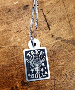 Take No Bull Sterling Silver Tag Pendant