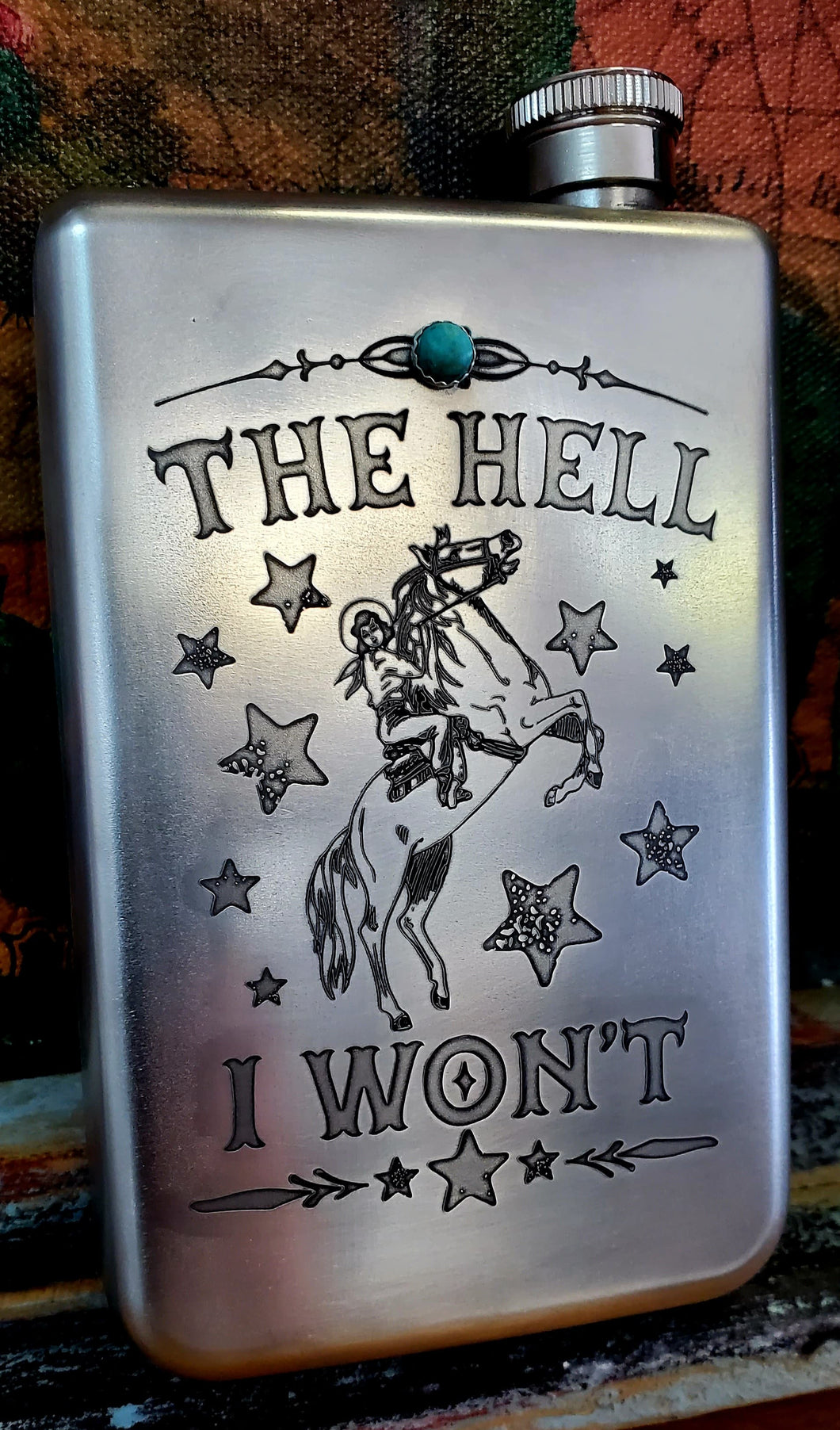 The Hell I Won't Cowgirl Flask