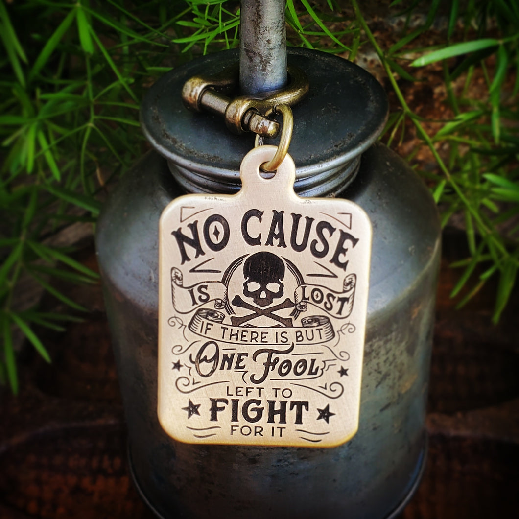 No Cause is Lost - Pendant/Keychain